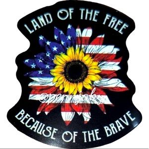 𝅺🌻4 for $15🌻 Land of the free Because of the Brave Decal veteran soldier